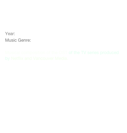 LA CASA DE PAPEL (Money Heist)
Co-composed with M. Santisteban

Year: 2017 - 2021
Music Genre: Electronic/Analog/Orchestral

Musical composition of the OST of the TV series produced by Netflix and Vancouver Media.
